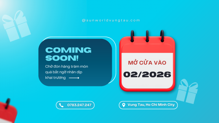 Giờ hoạt động Sun World Vũng Tàu, Giờ mở cửa Sun World Vũng Tàu, Giờ đóng cửa Sun World Vũng Tàu